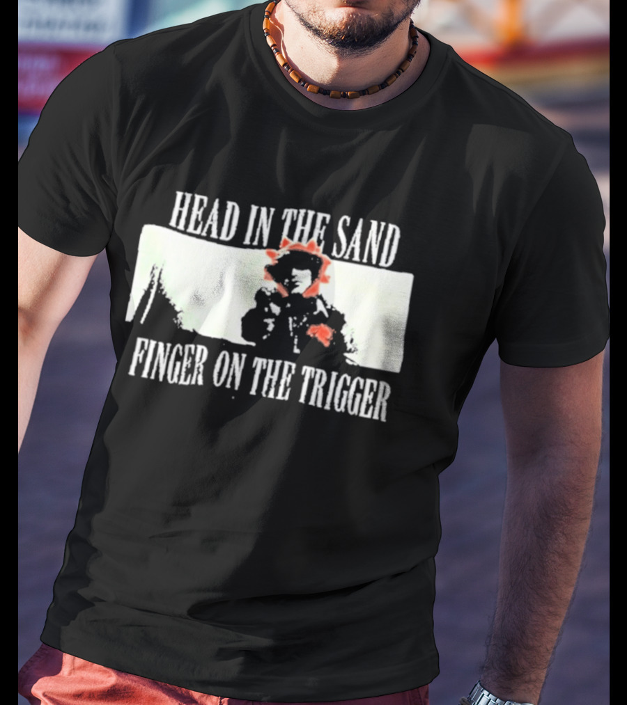 Head In The Sand Finger On The Trigger Artio T-Shirt