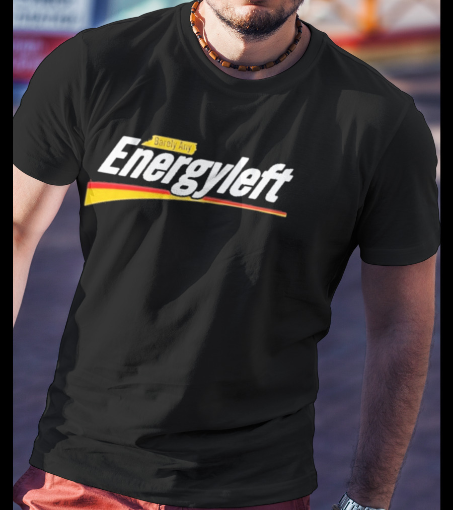 Barely Any Energyleft No Energy T-Shirt