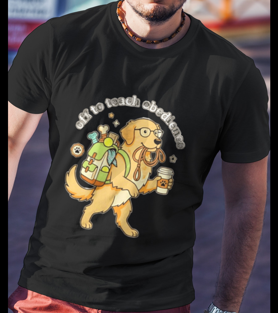 Off To Teach Obedience Golden Retriever Trainer Hiking Adventure T-Shirt
