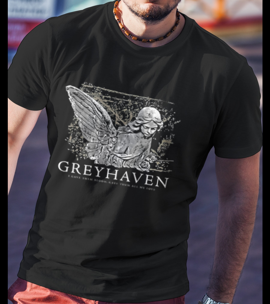 Greyhaven I Gave Them Blood Give Them All My Love Take Another Miracle And Let It Burn Two Sided T-Shirt