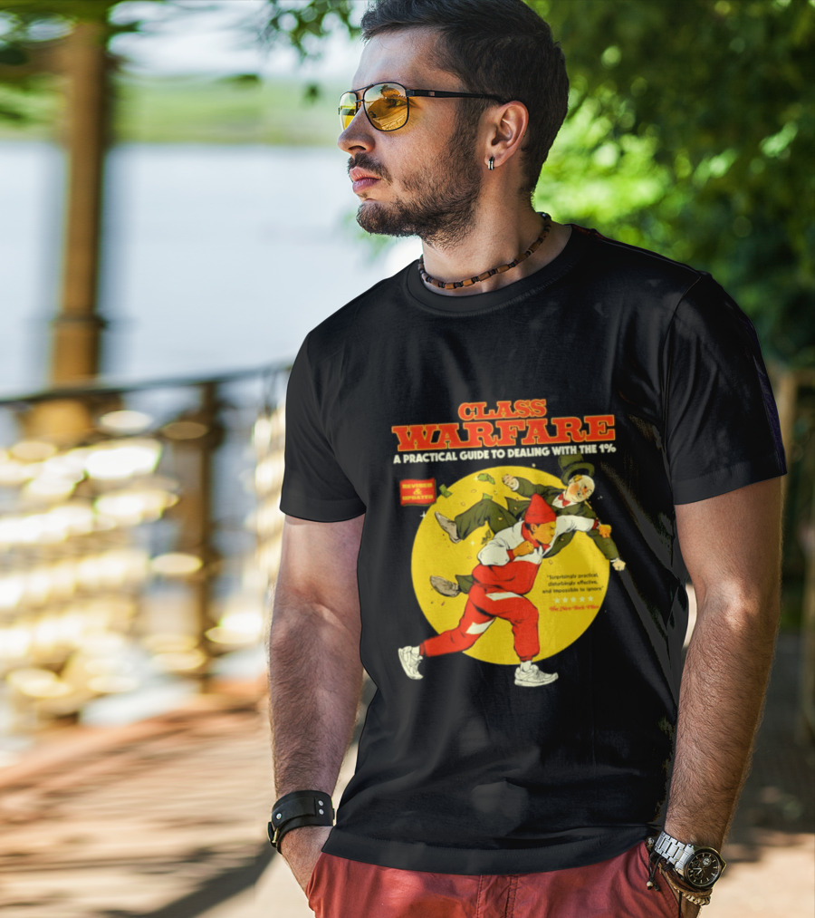 Class Warfare A Practical Guide To Dealing With The 1% Revised And Updated T-Shirt