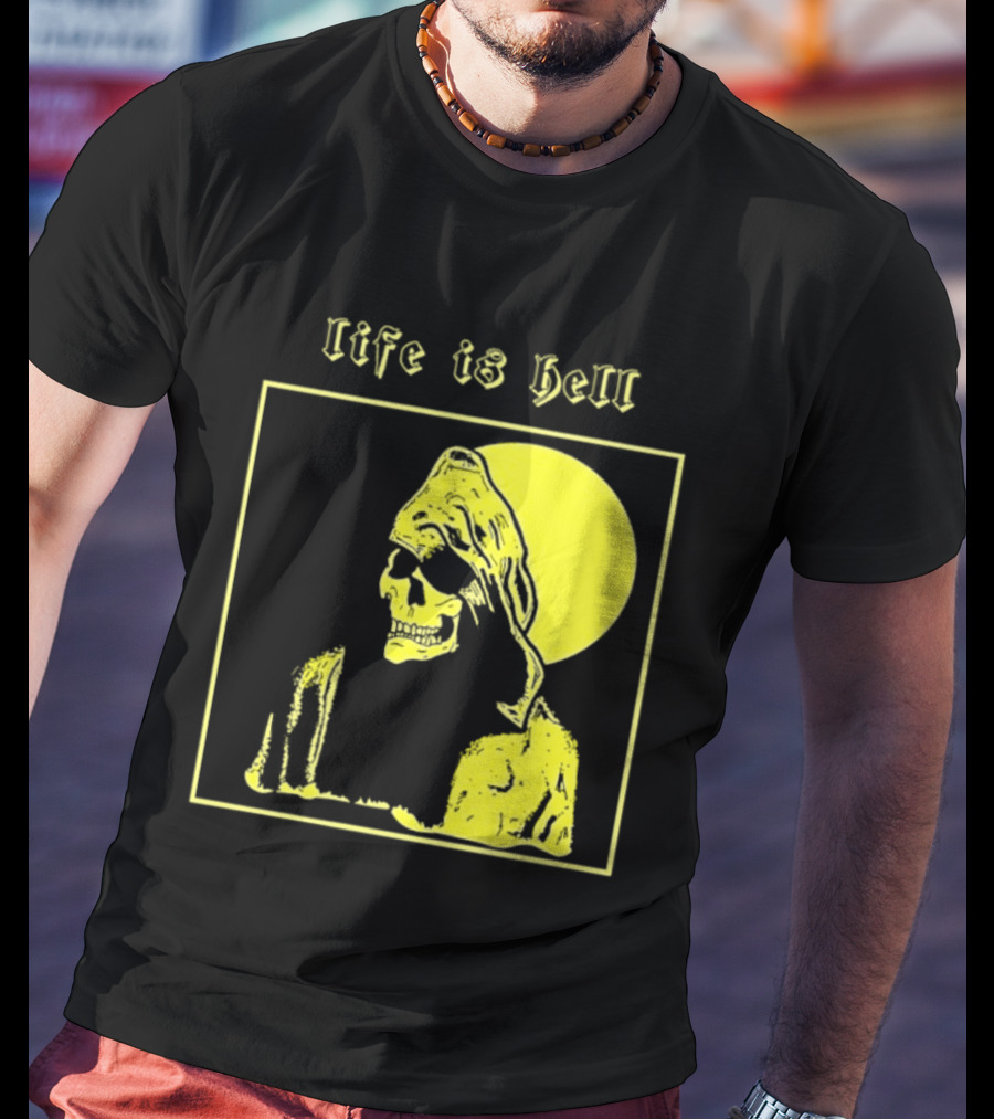 Life Is Hell Skeleton Grim Reaper Gothic T-Shirt