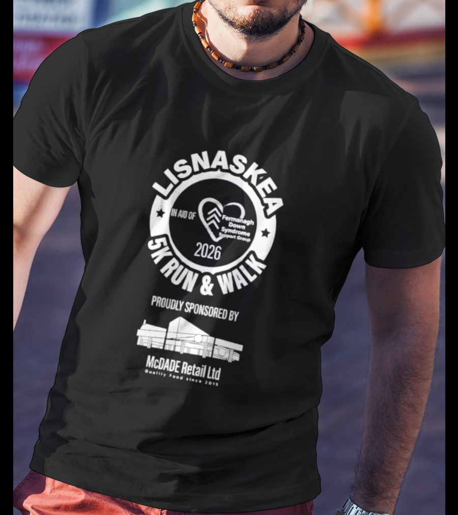 Lisnaskea 5K Run And Walk 2026 In Aid Of Cancer Connect NI McDade Retail Ltd Sponsorship T-Shirt