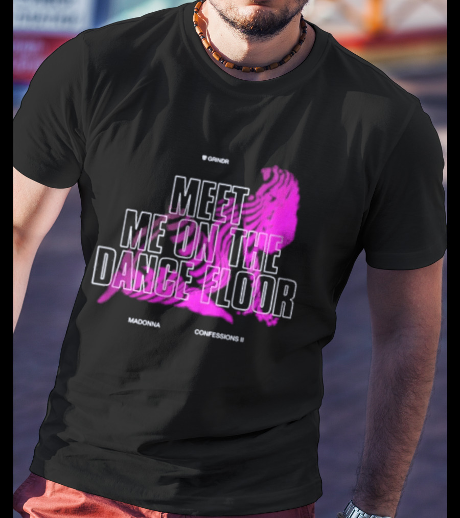 Madonna Meet Me On The Dance Floor Confessions II Grindr T-Shirt