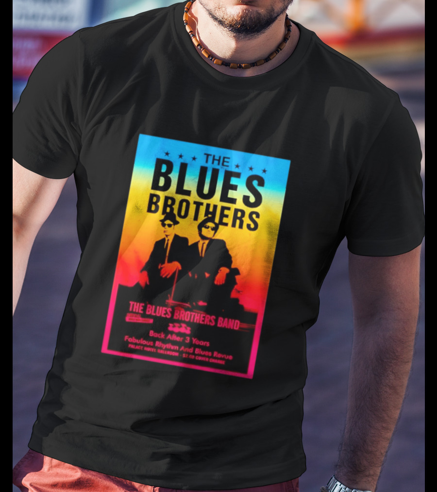 The Blues Brothers Band Back After 3 Years Fabulous Rhythm And Blues Revue T-Shirt