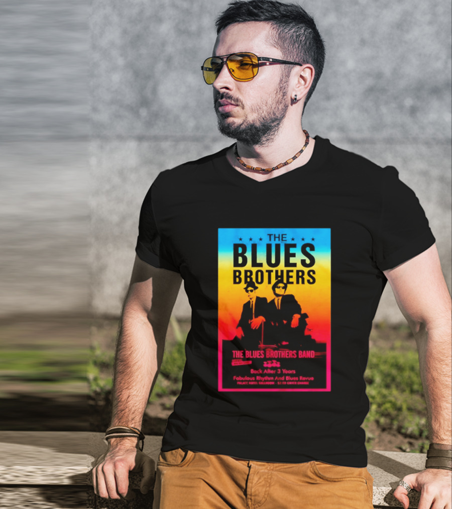The Blues Brothers Band Back After 3 Years Fabulous Rhythm And Blues Revue T-Shirt