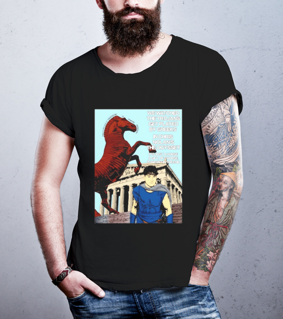 We Ed The Trojans Get Played By Greeks In Chris Nolan's The Odyssey Trojan Horse Parthenon Greek Mythology T-Shirt