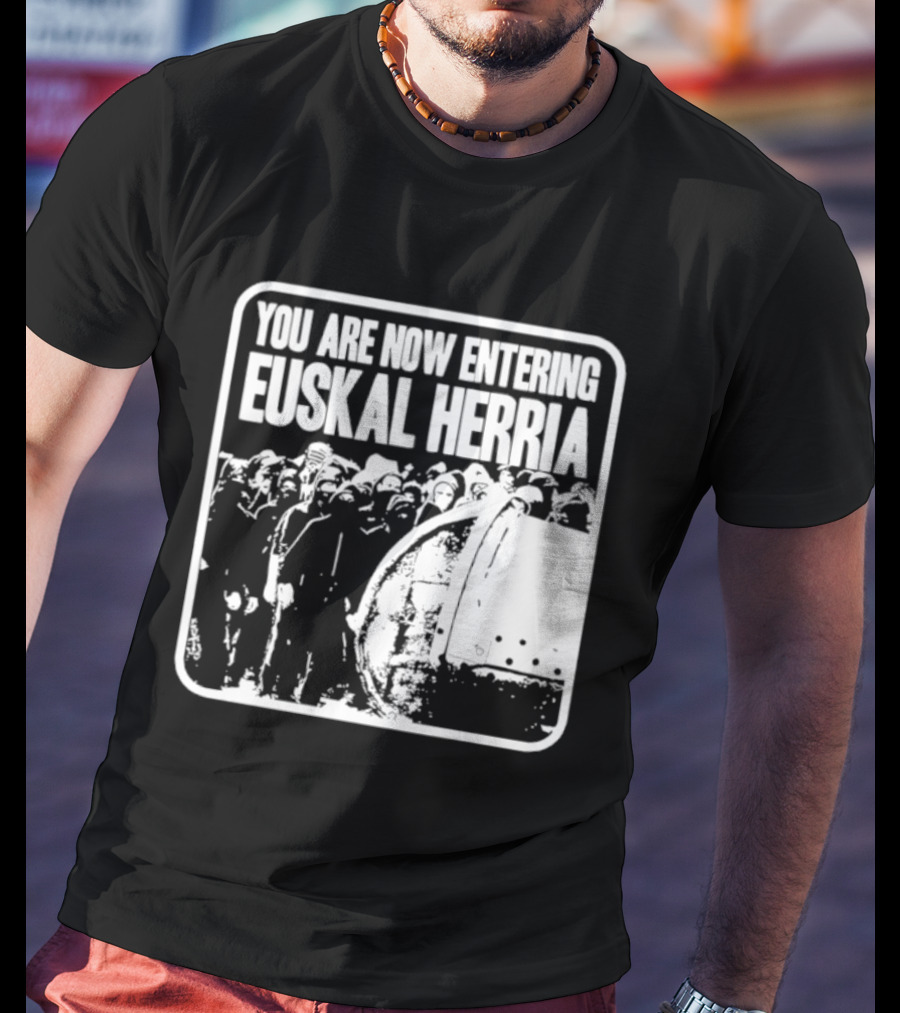 You Are Now Entering Euskal Herria Cosmic Tentacles Studio Edition Historic Basque Country Graffiti T-Shirt
