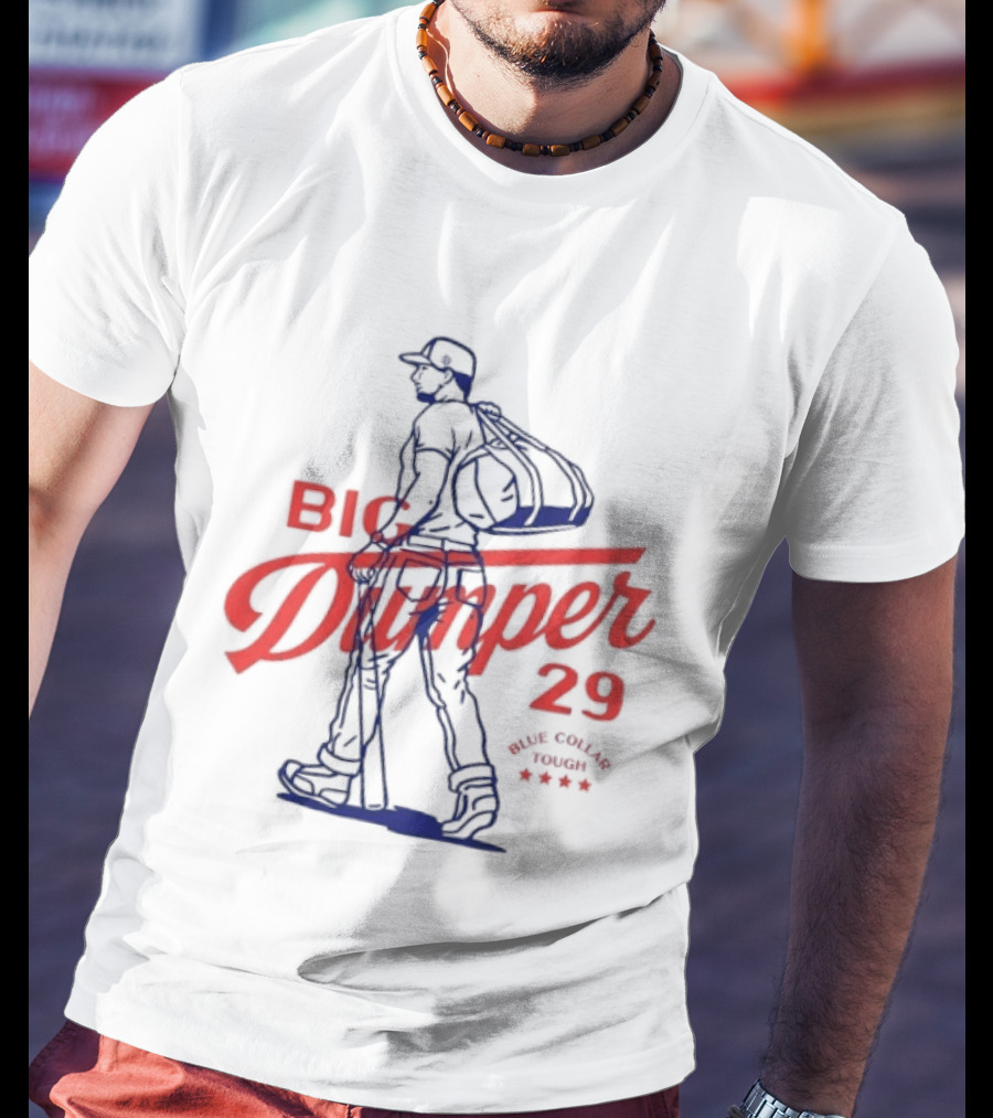 Big Dumper 29 Blue Collar Tough Baseball Player T-Shirt