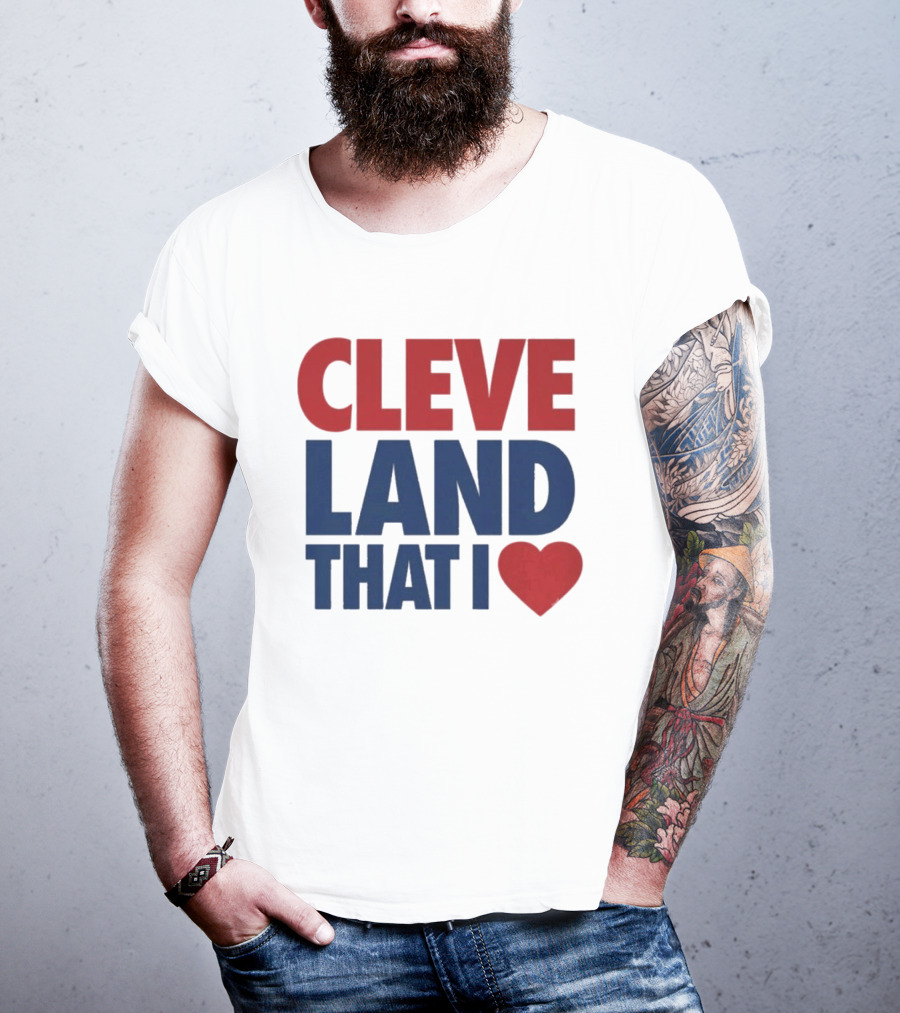 Cleveland That I Love Heart T-Shirt