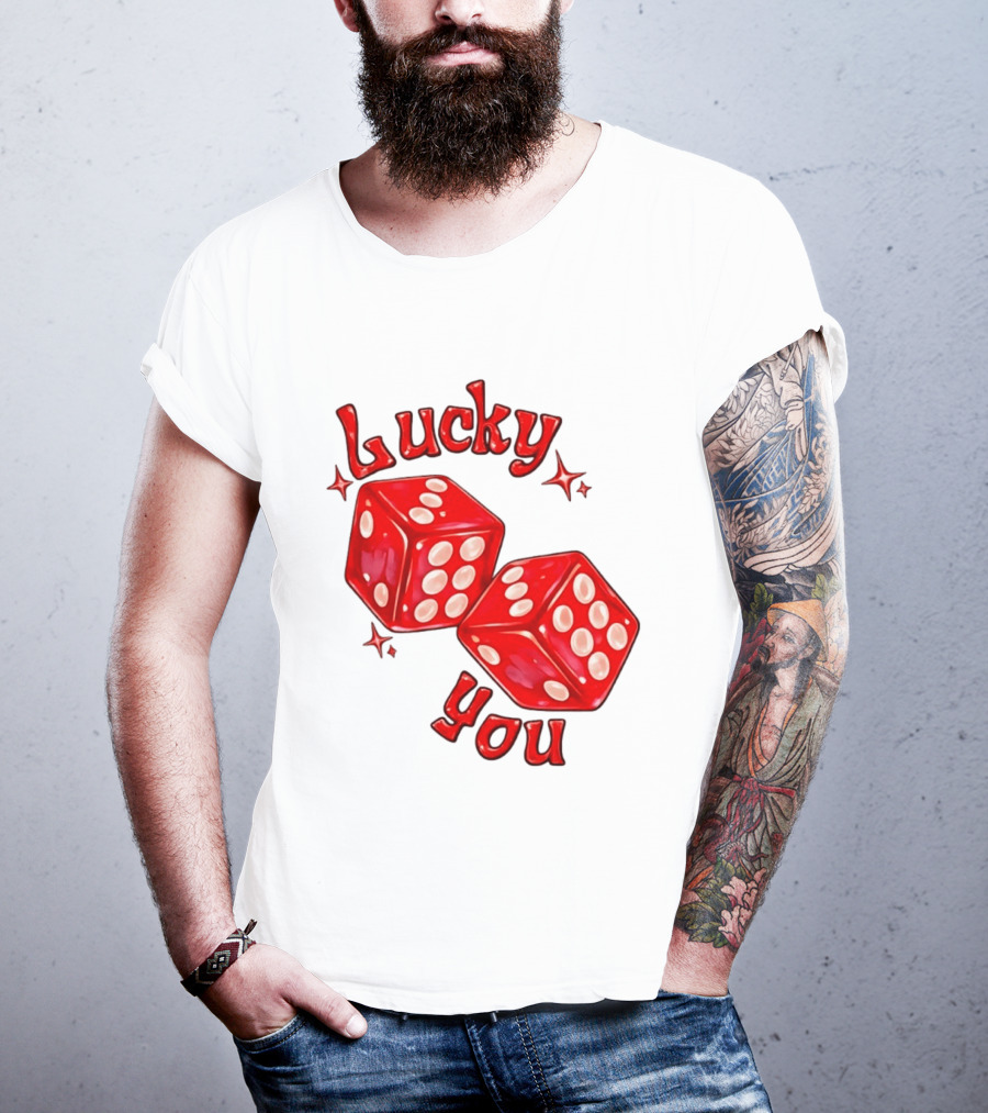 Lucky You Red Dice Gambling Casino Luck T-Shirt