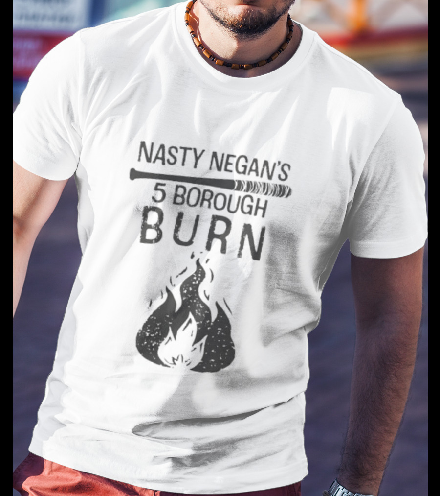 Nasty Negan's 5 Borough Burn The Walking Dead Negan T-Shirt