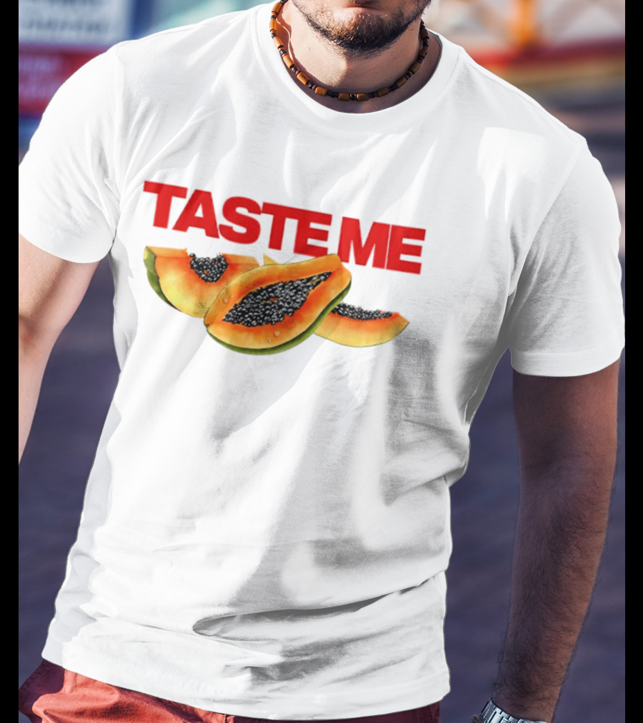 Taste Me Papaya Spicy Thoughts Fruit T-Shirt