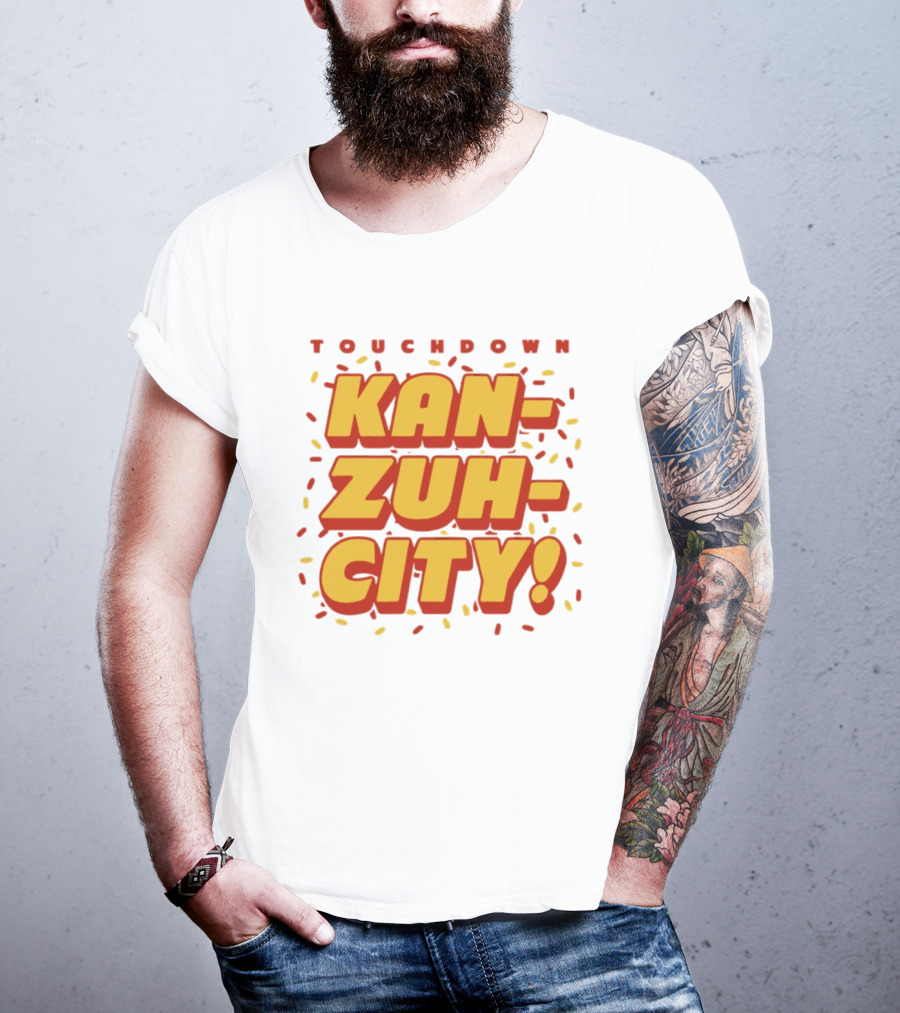 Touchdown Kan Zuh City Kansas City Chiefs Football 2026 T-Shirt