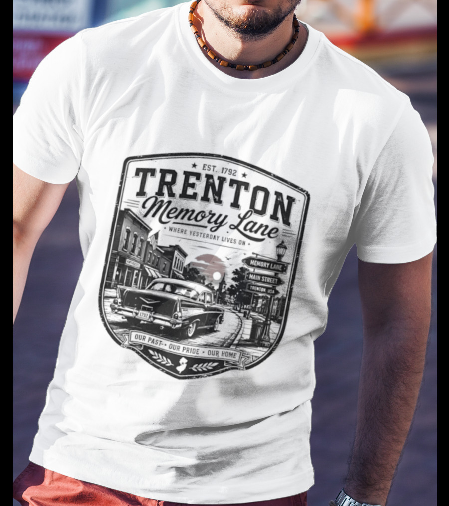 Trenton Memory Lane Est 1792 Our Past Our Pride Our Home Scenic Nostalgia T-Shirt