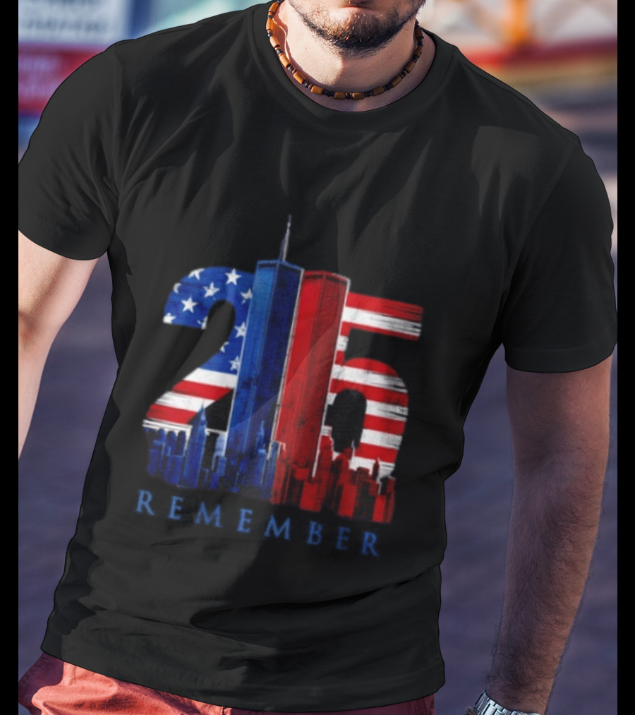 25th Anniversary Remember Twin Towers American Flag T-Shirt