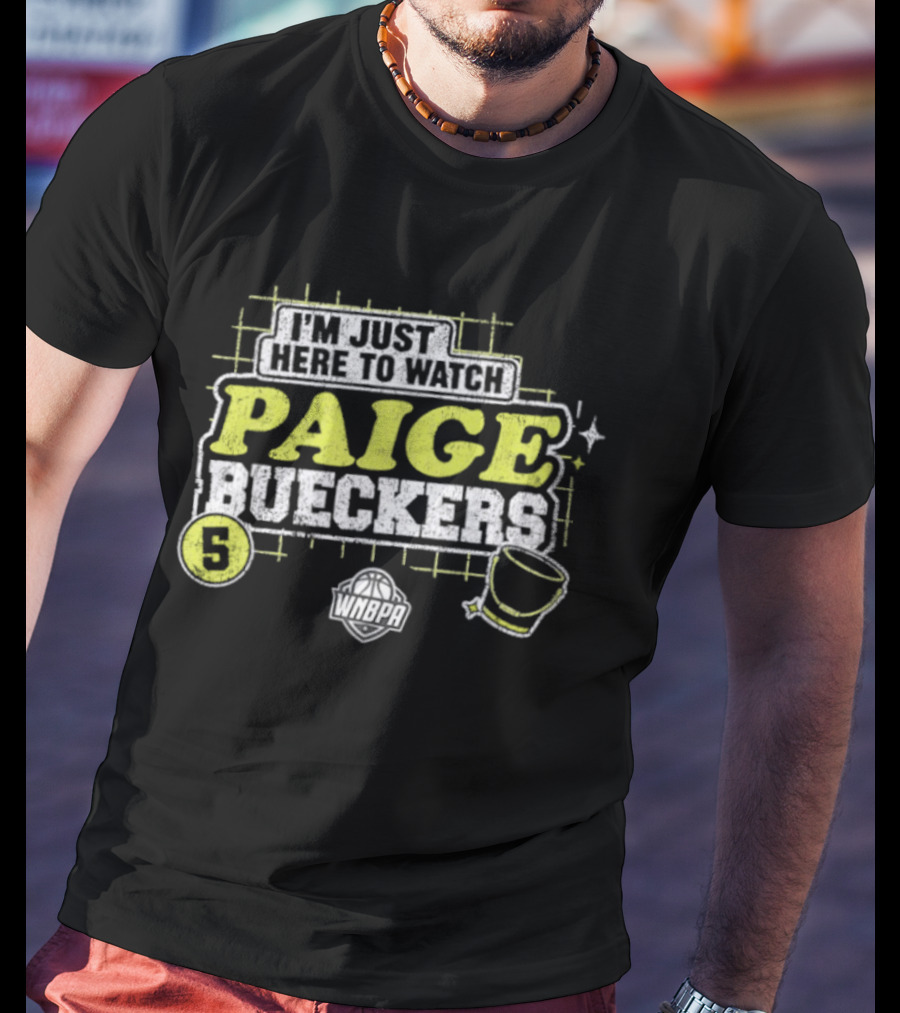 I'm Just Here To Paige Bueckers 5 Dallas Wings WNBA Basketball T-Shirt
