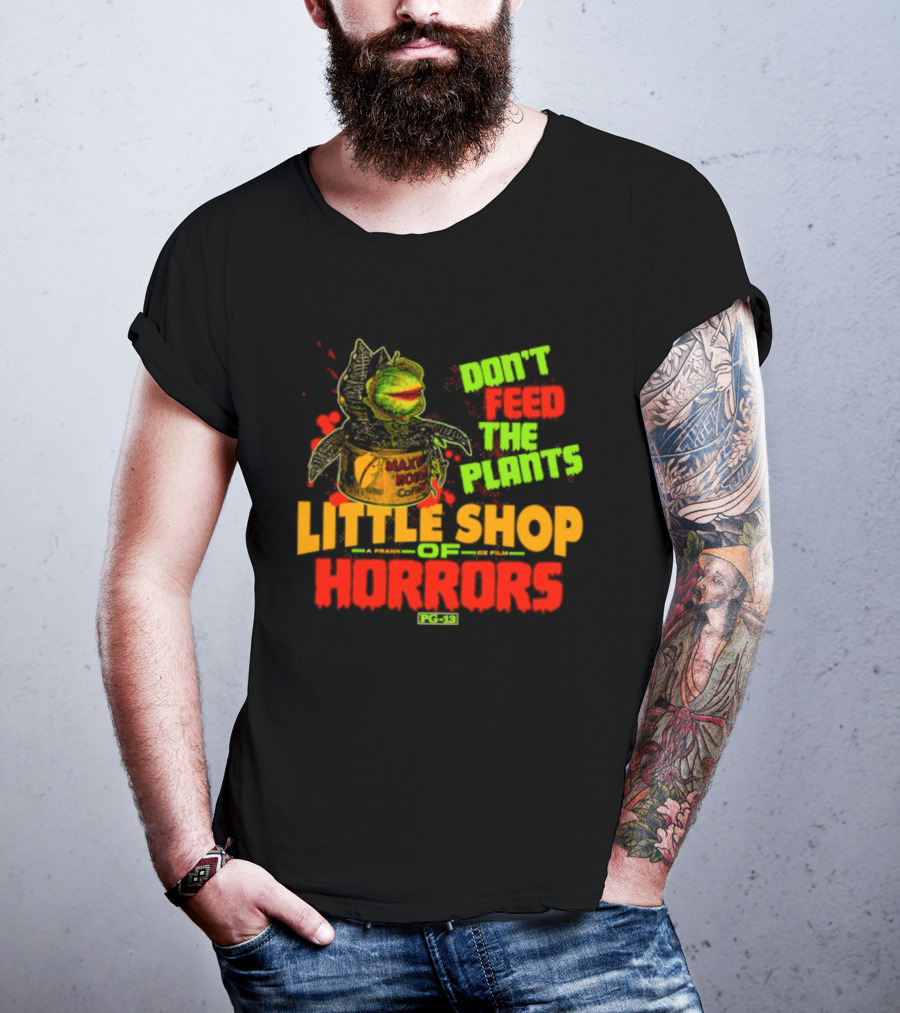 Don't Feed The Plants Little Shop Of Horrors Audrey II Frank Oz Film T-Shirt