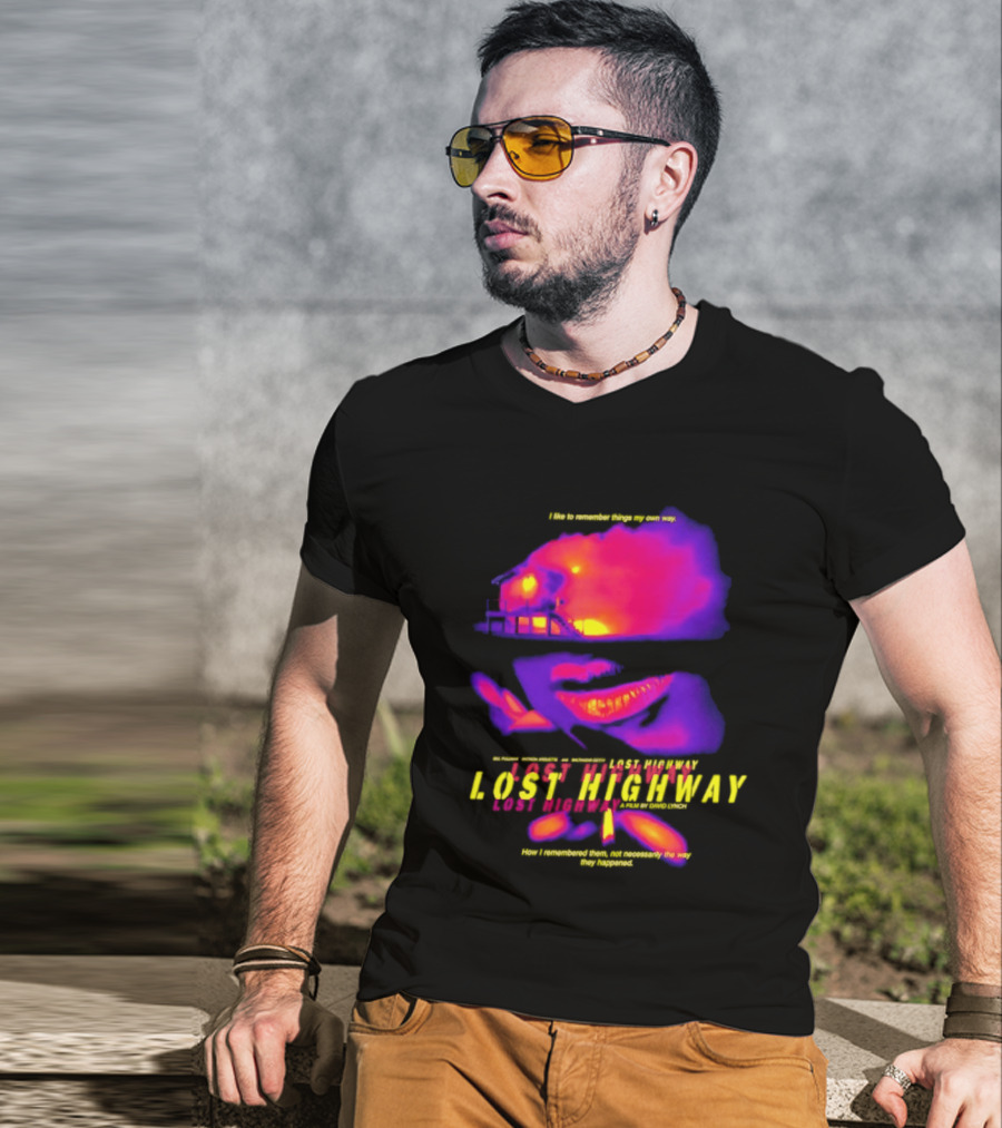 Lost Highway I Like To Remember Things My Own Way David Lynch T-Shirt