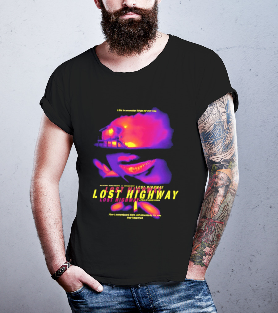 Lost Highway I Like To Remember Things My Own Way David Lynch T-Shirt