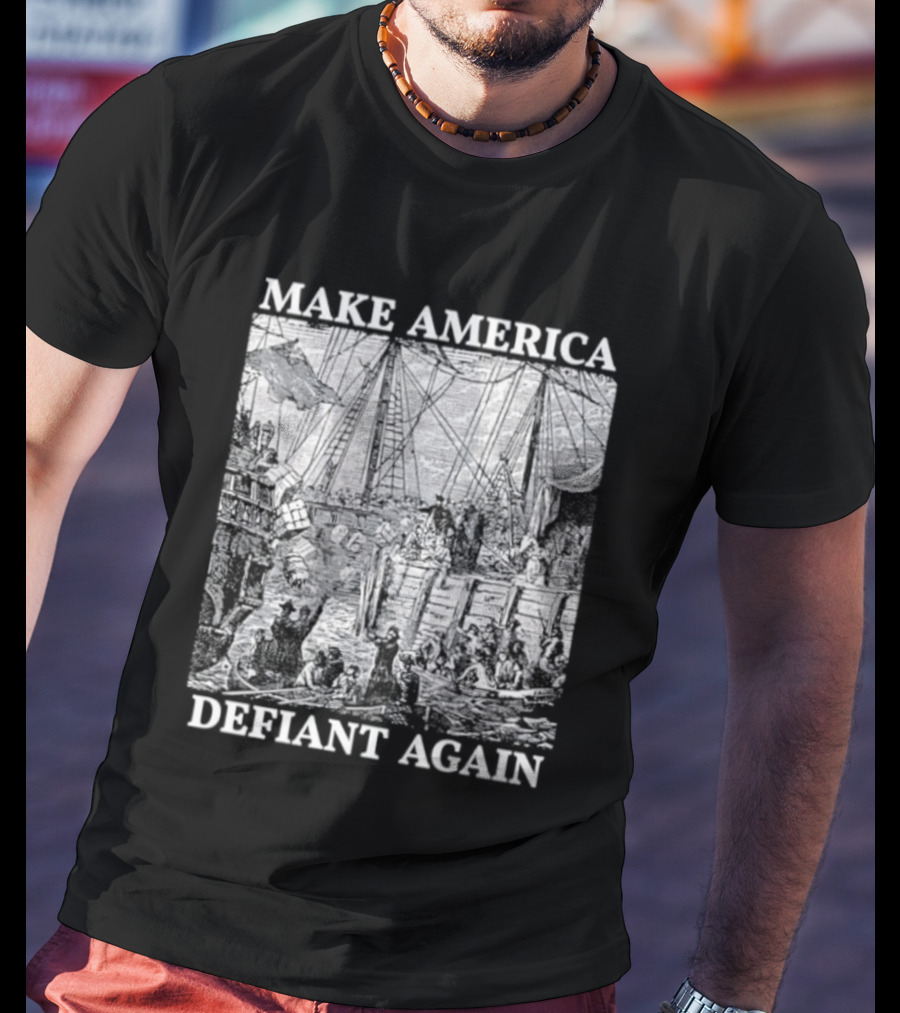 Make America Defiant Again T-Shirt