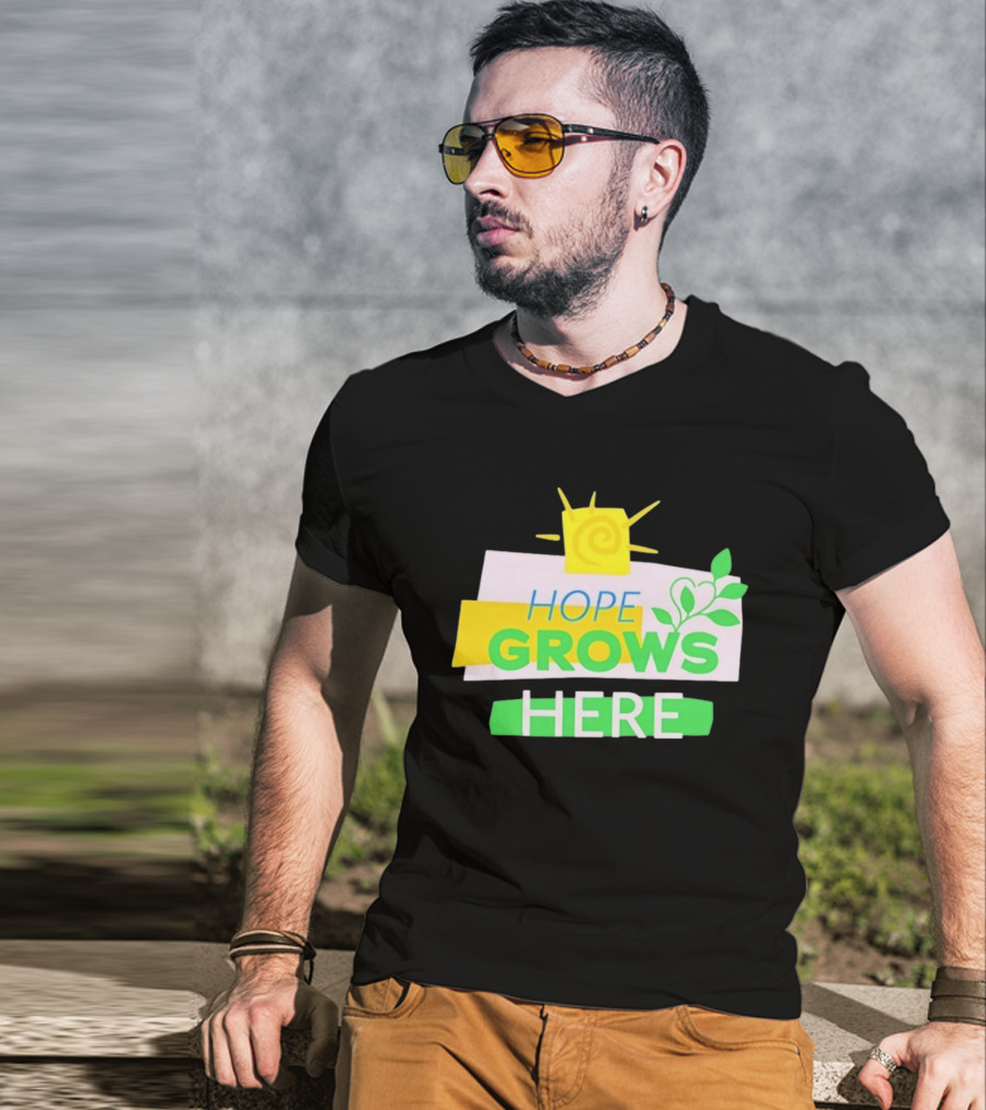 HOPE GROWS HERE Sun And Leaves T-Shirt