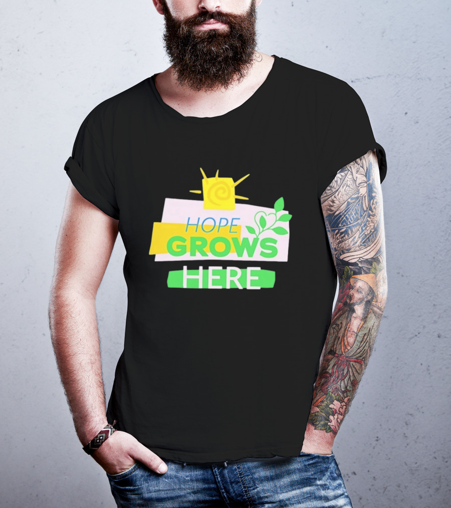 HOPE GROWS HERE Sun And Leaves T-Shirt