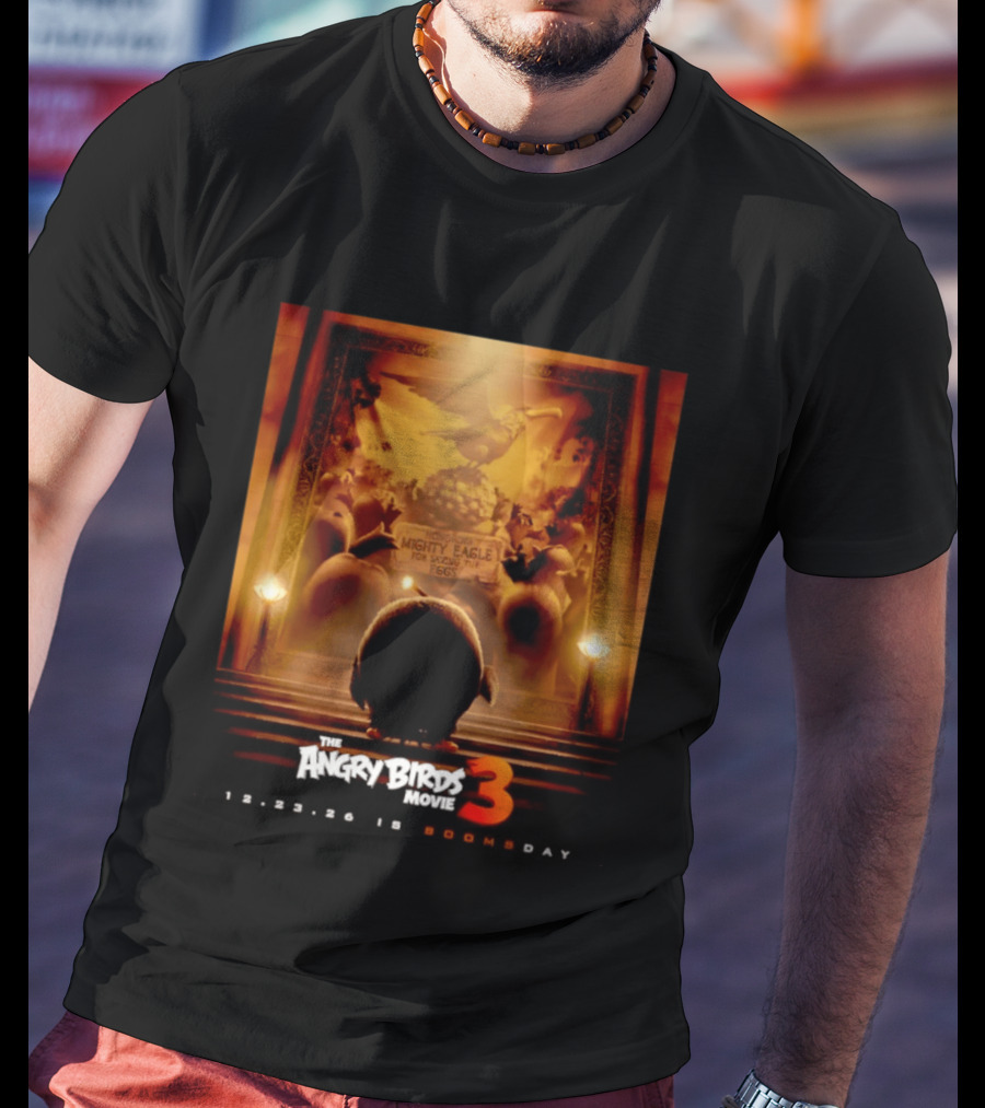 The Angry Birds Movie 3 Honoring Mighty Eagle 12 23 26 Boomsday T-Shirt