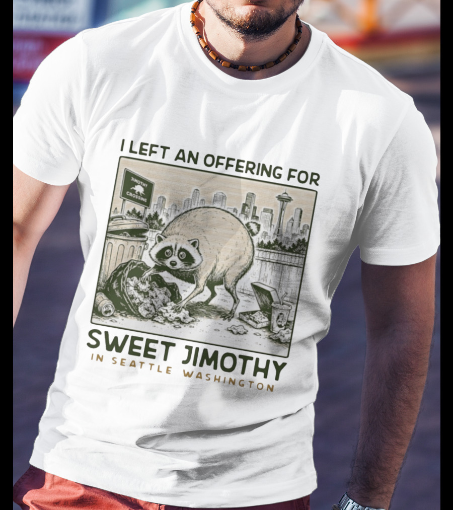 Sweet Jimothy Raccoon Offering In Seattle Washington With City Skyline T-Shirt