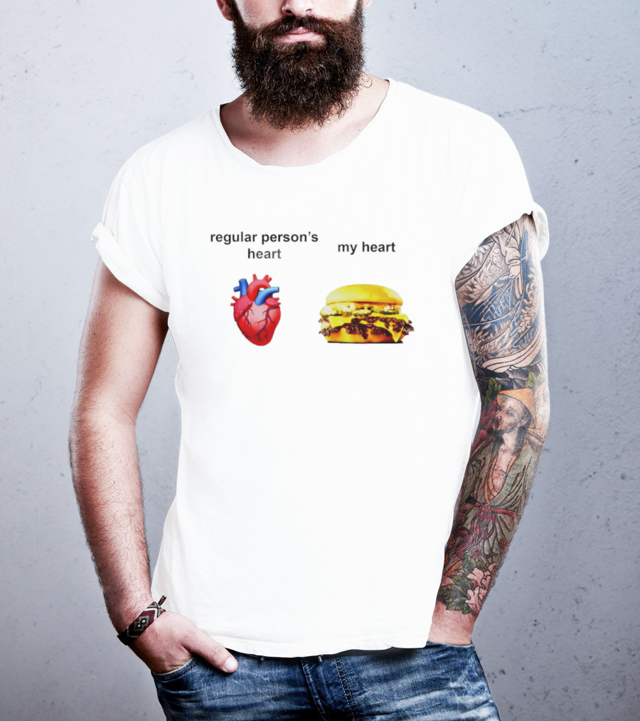 Regular Person's Heart My Heart Burger Real Vs Food Lover's Comparison T-Shirt