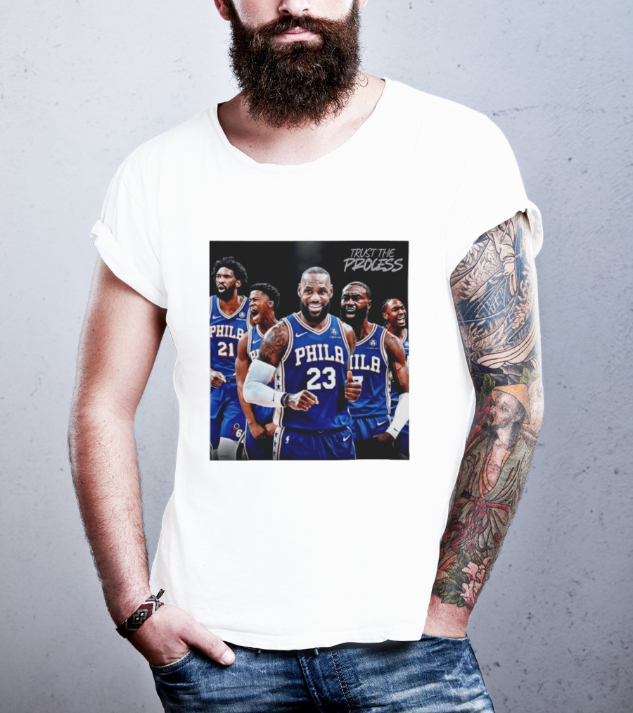 Lebron James 23 Philadelphia 76ers Trust The Process NBA 2026 T-Shirt