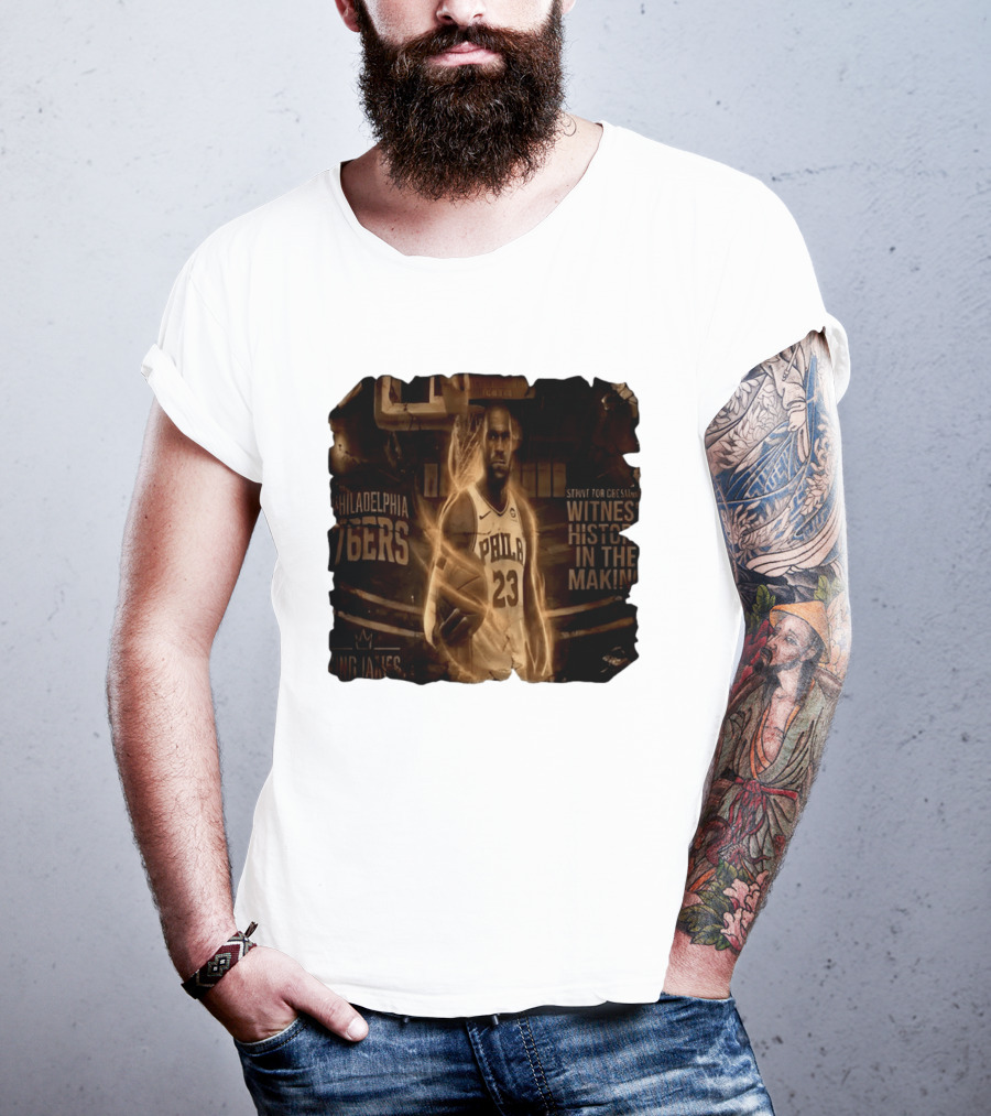 LeBron James Philadelphia 76ers Witness History In The Making King James 23 T-Shirt