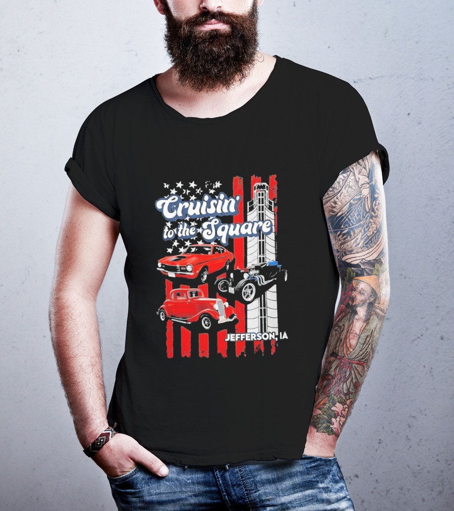 Cruisin To The Square Jefferson IA Classic Cars And American Flags T-Shirt