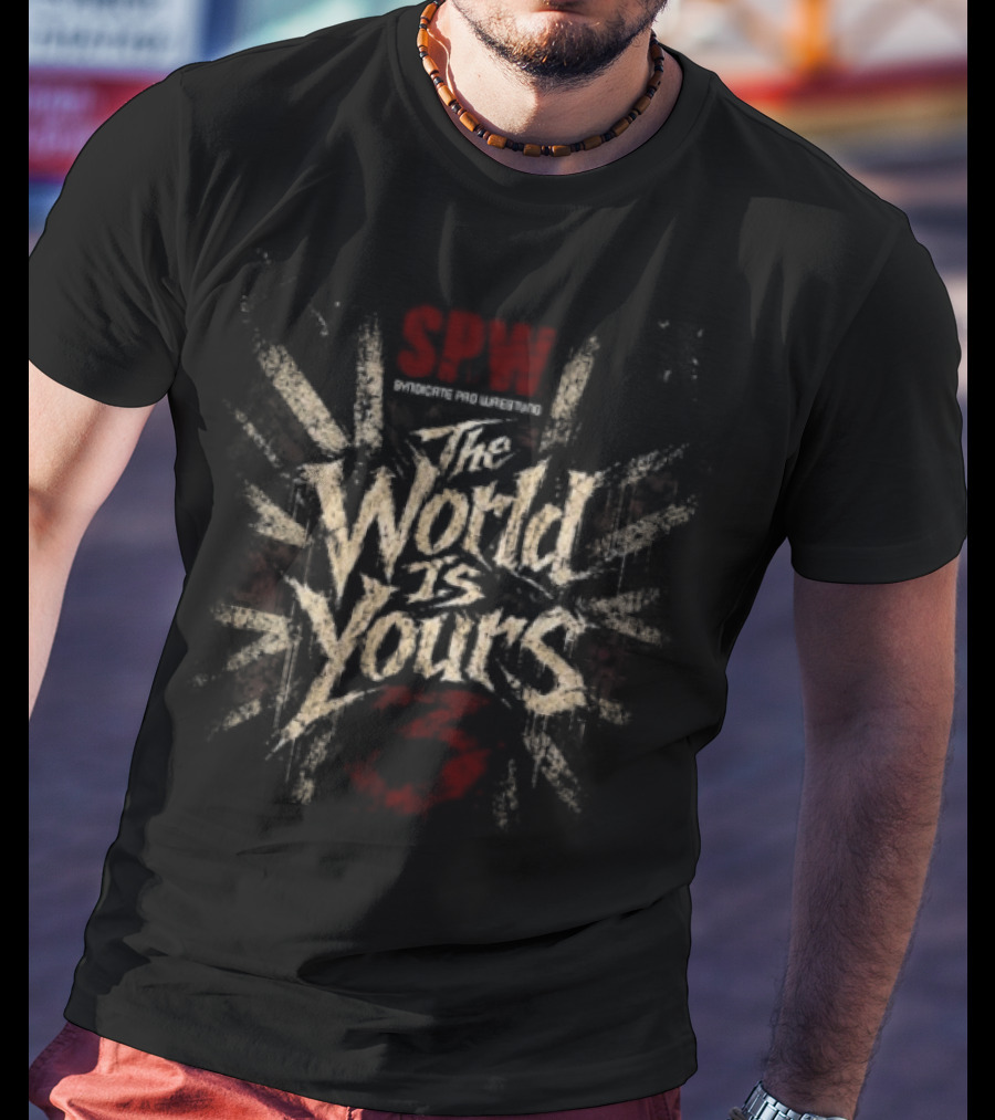 SPW The World Is Yours 3 Syndicate Pro Wrestling T-Shirt