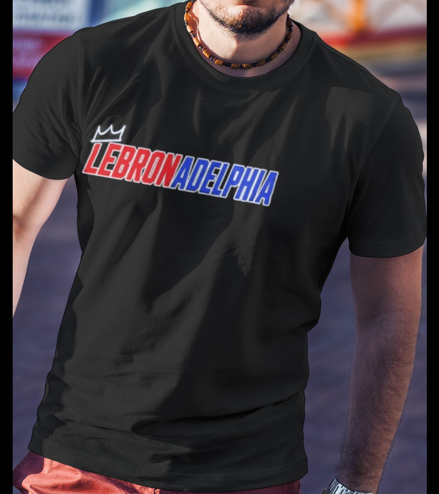 LeBron James Lebronadelphia Philadelphia 76ers Fan T-Shirt