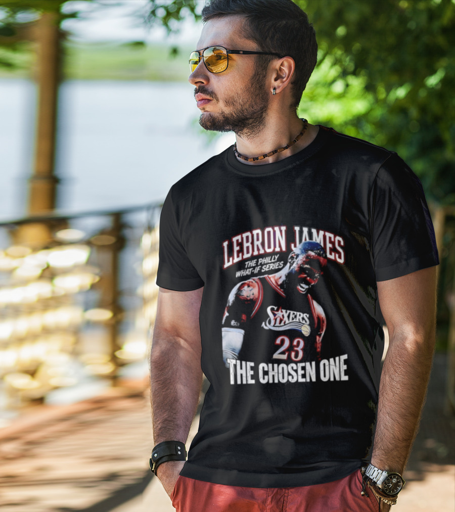 LeBron James Philly What If Series The Chosen One 23 Sixers T-Shirt