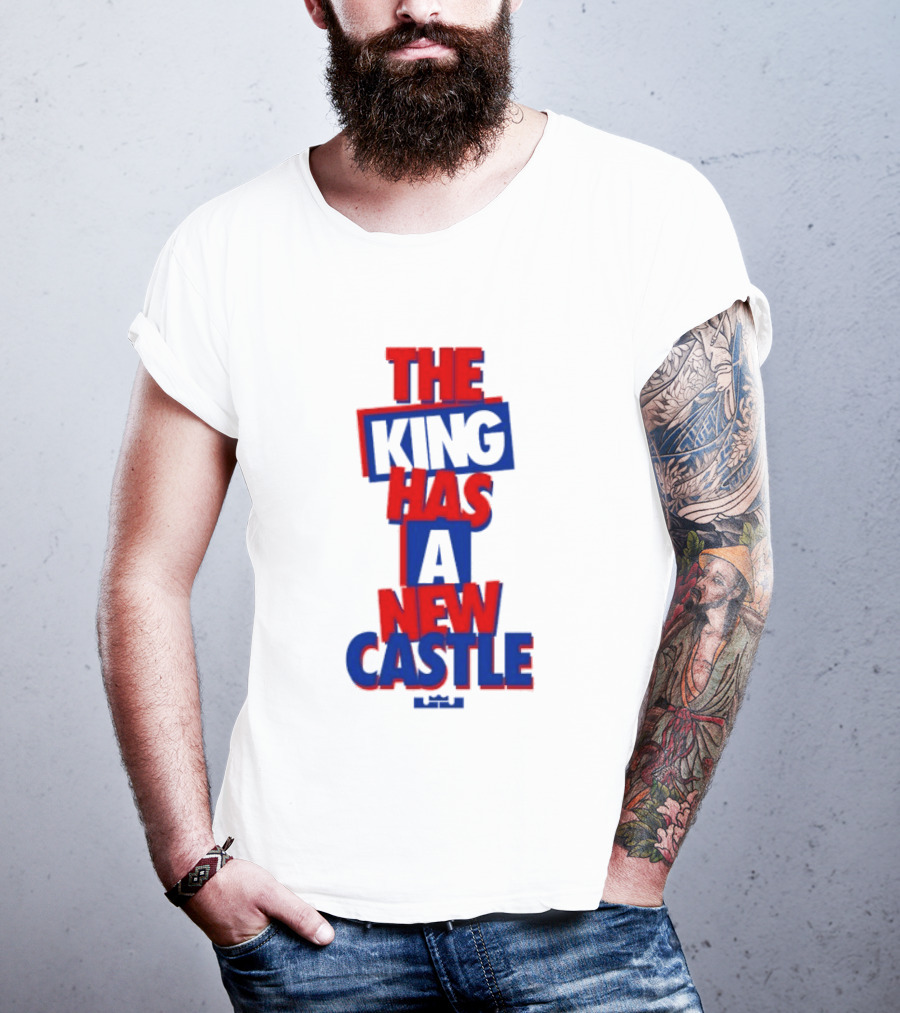 The King Has A New Castle LeBron James Philadelphia 76ers T-Shirt