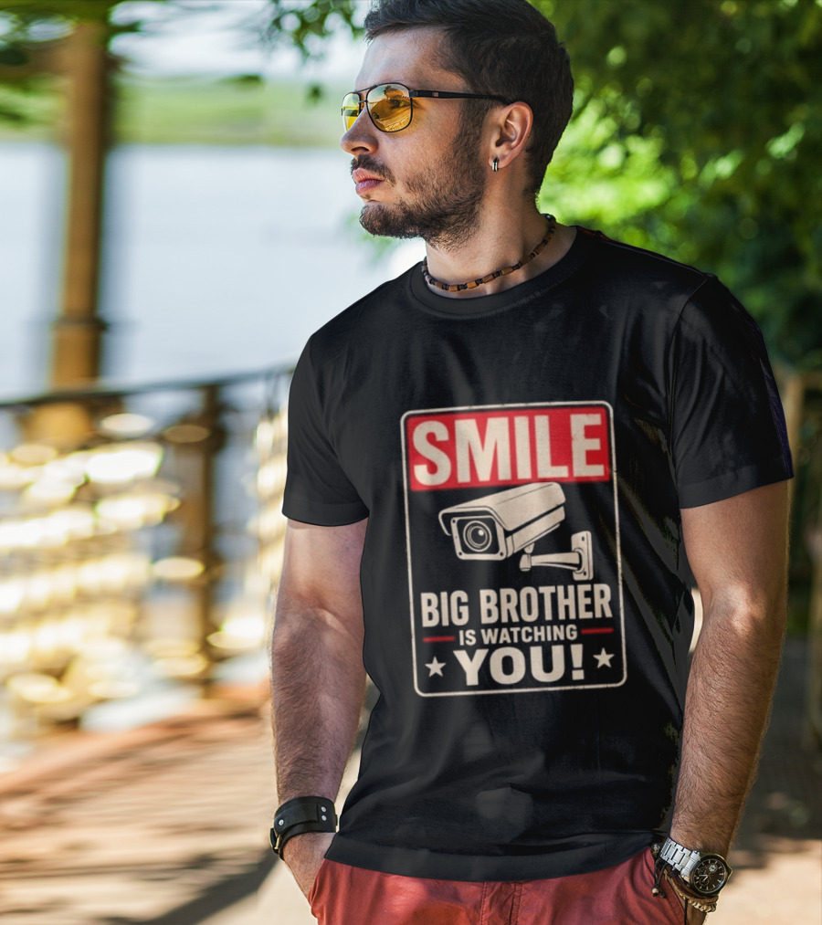 Smile Big Brother Is Ing You Surveillance Camera Warning T-Shirt