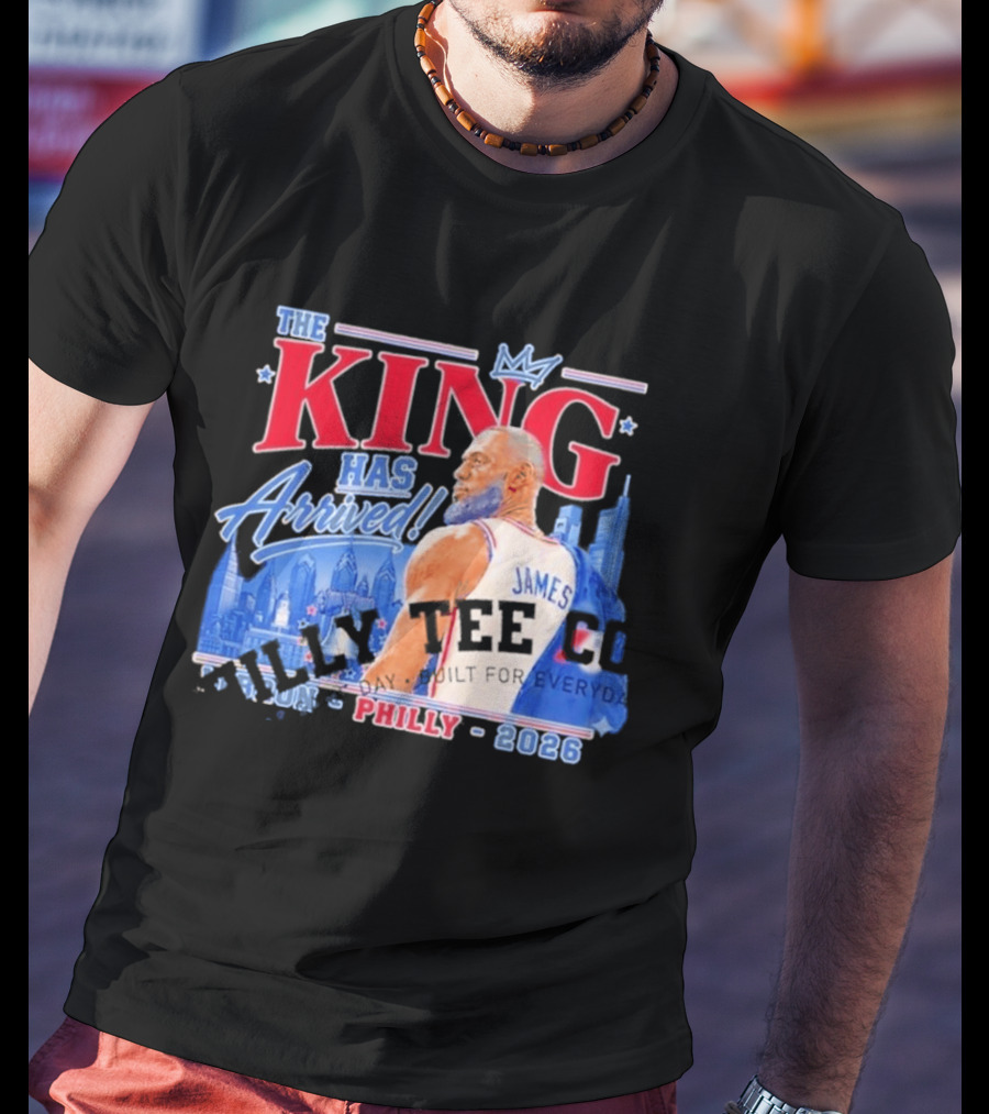 LeBron James The King Has Arrived Philly 2026 Tour T-Shirt