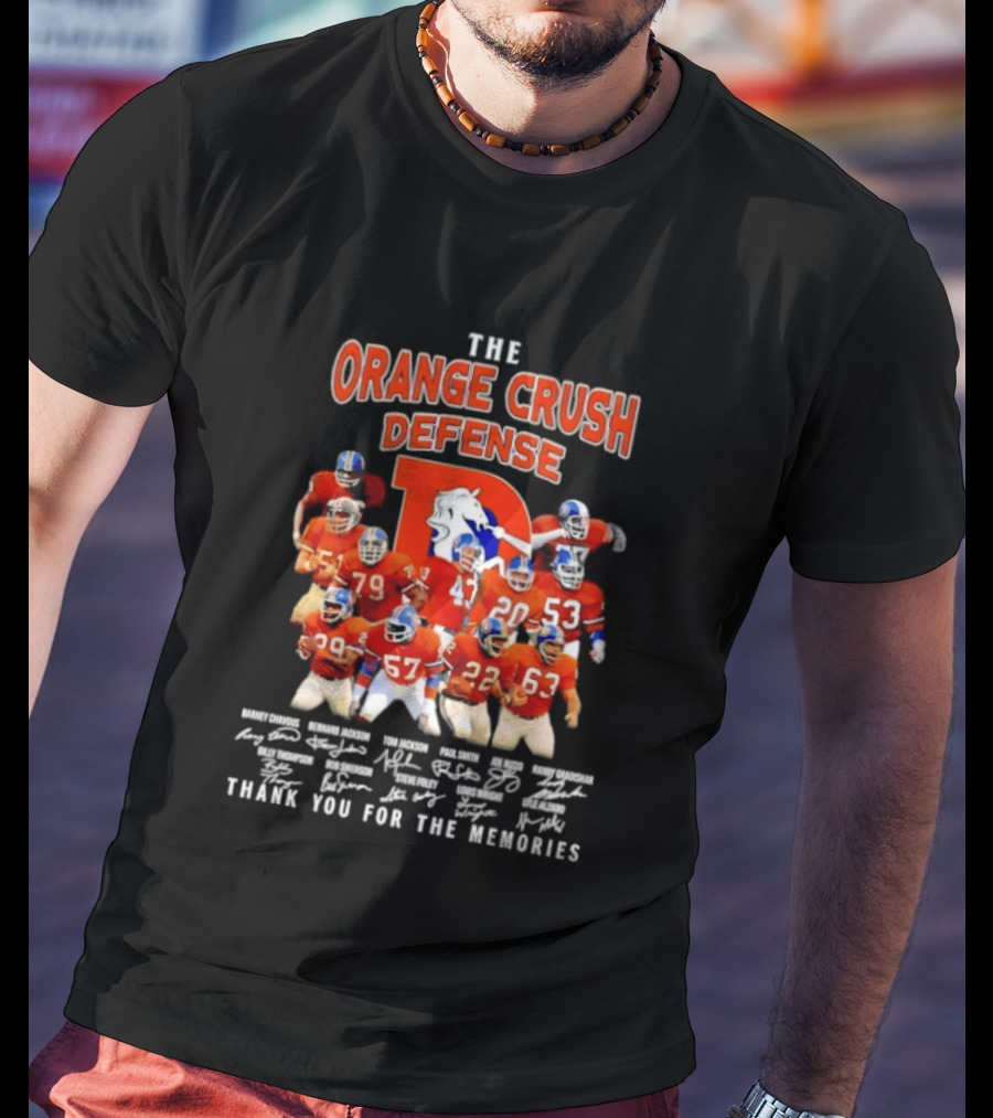 The Orange Crush Defense Denver Broncos Thank You For The Memories T-Shirt