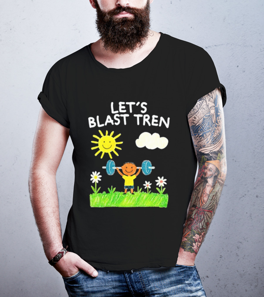 Let's Blast Tren Bodybuilding Gym Humor Sun Cloud Flowers Child Lifting Weights T-Shirt
