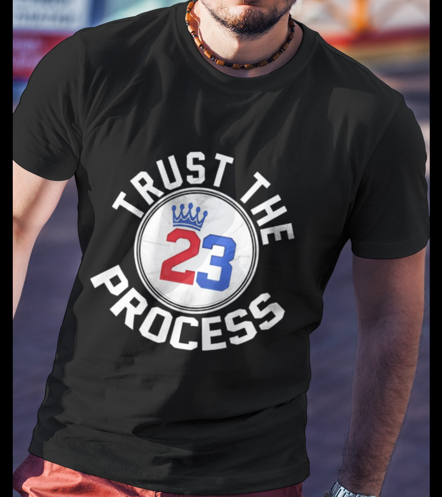 Trust The Process 23 Crown Basketball Fan T-Shirt
