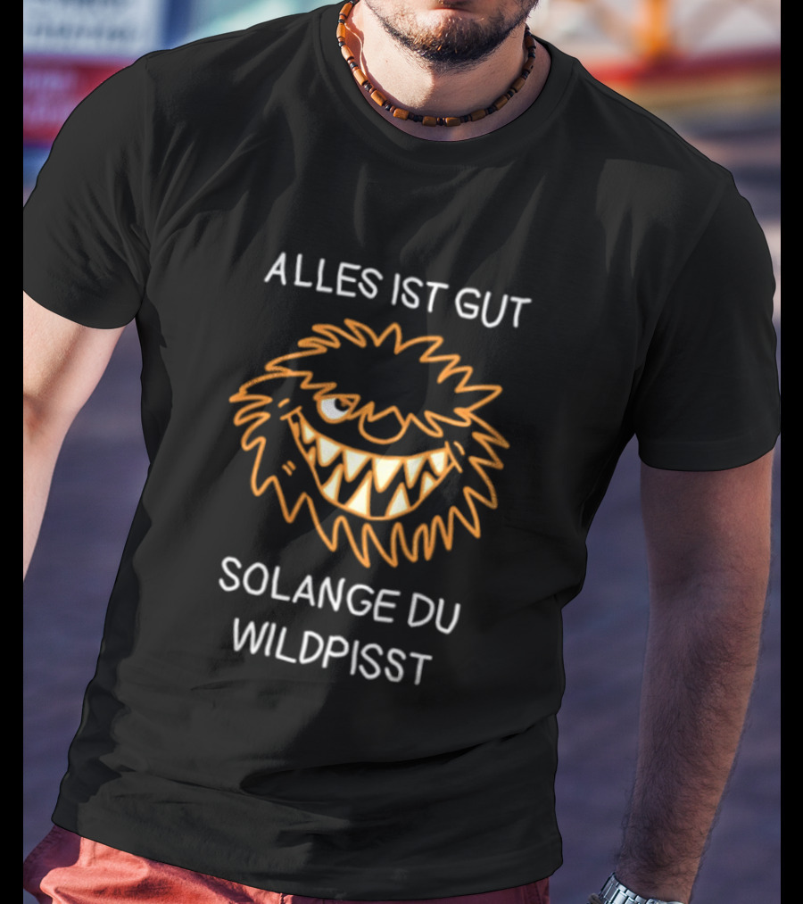 Alles Ist Gut Solange Du Wildpisst Grinning Face Orange Sketch T-Shirt