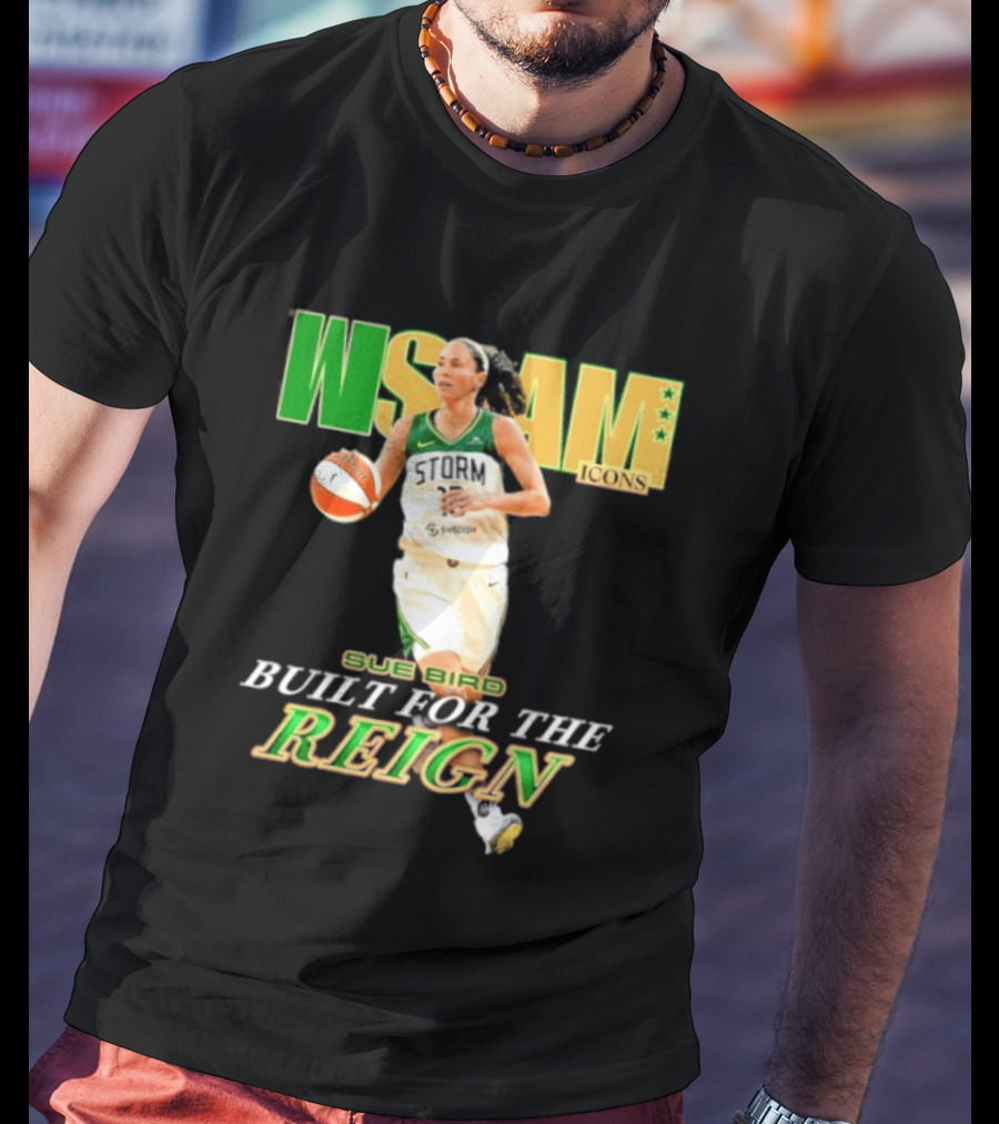 WNBA Icons Sue Bird Seattle Built For The Reign T-Shirt