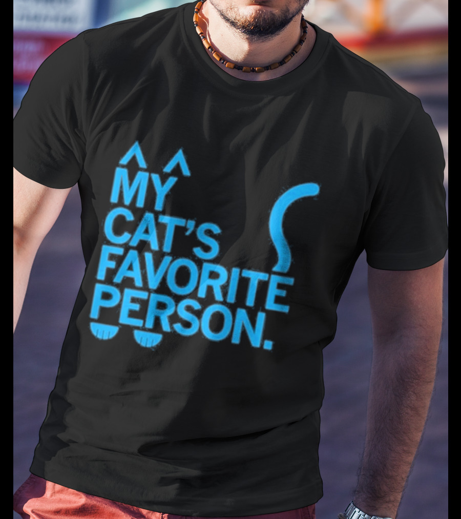 My Cat's Favorite Person Cat Ears And Tail Blue T-Shirt