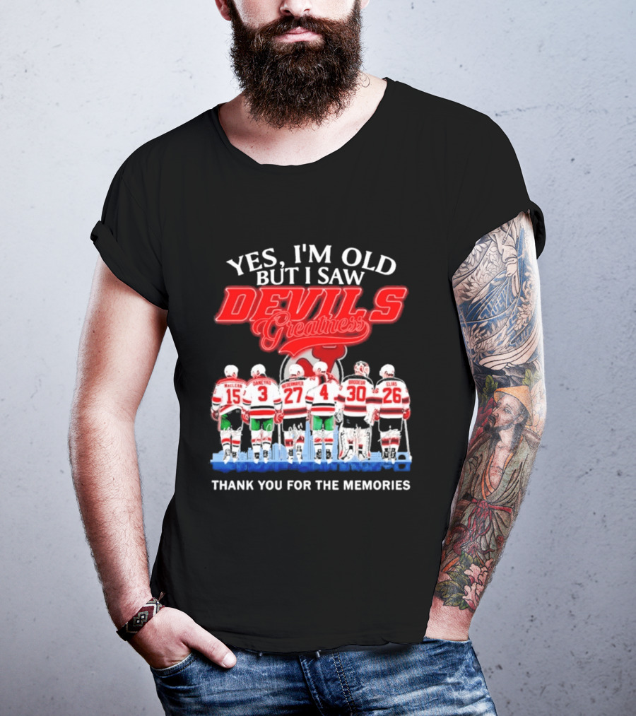Yes I'm Old But I Saw Devils Greatness MacLean Daneyko Niedermayer Brodeur Elias Thank You For The Memories T-Shirt