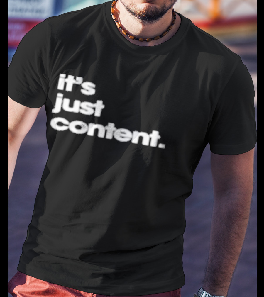 It's Just Content Blur T-Shirt