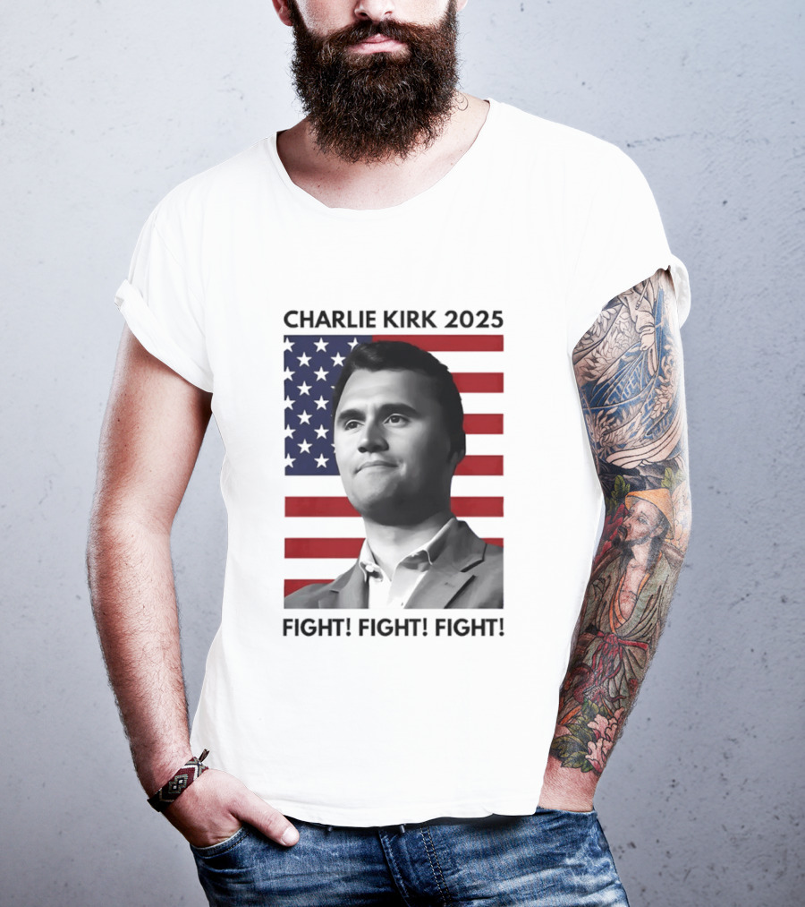 Charlie Kirk 2025 Fight Fight Fight American Flag T-Shirt