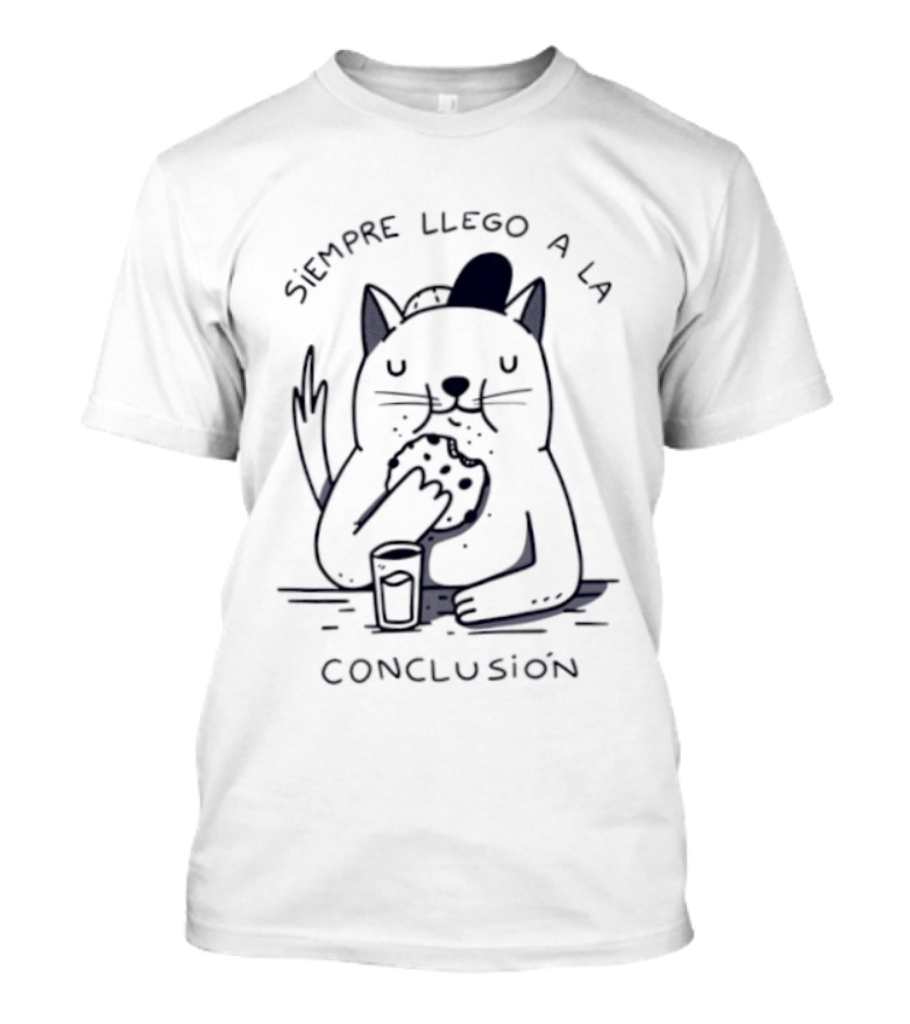 Siempre Llego A La Conclusión Gato Comiendo Galleta T-Shirt