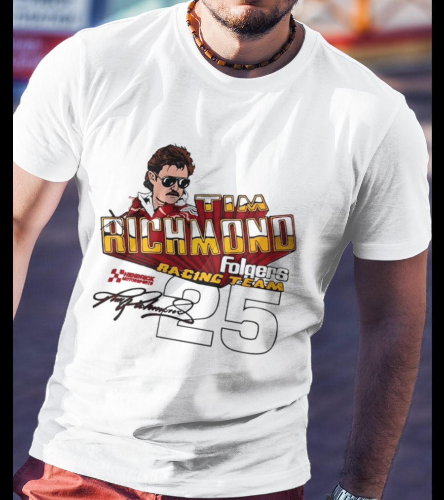 Tim Richmond Folgers Racing Team 25 Hendrick Motorsports Signed Memorabilia T-Shirt
